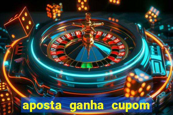 aposta ganha cupom 5 reais